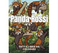 Pandas Rossi: Fatti e Libro da Colorare: Libro di attività per bambini dai 2 ai 16 anni