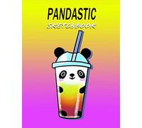 Pandastic Sketchbook: Cute Kawaii Panda Bear Sketch Book For Girls: Large Notebook Sketchbook & Journal For Drawing, Doodling Or Sketching: 100 Pages, 8.5 X 11. Blank Paper Sketchbook, Kawaii Food, Ka