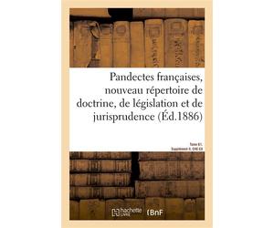 Pandectes françaises, nouveau répertoire de doctrine, de législation et de jurisprudence Tome 61. Supplément II. CHE-EX - Collectif - Hachette Bnf - broché - Livre