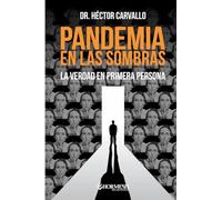 Pandemia en las Sombras: La Verdad en Primera Persona