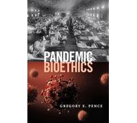 Pandemic Bioethics