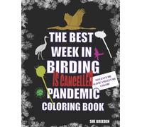 Pandemic Coloring Book: Leave Me Alone I'm Coloring Birding Coloring Book
