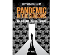 Pandemic in the Shadows: The Truth in the First Person