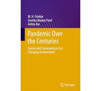 Pandemic over the Centuries: Causes and Consequences in a Changing Environment