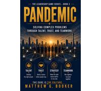Pandemic: Solving Complex Problems Through Talent, Trust, Teamwork and Strategic Workforce Planning