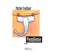 Pandémie - Michel Truffaut - Mazarine - broché - Roman