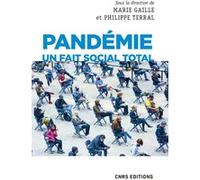 Pandémie - Un fait social total Marie Gaille-Nikodimov (Directeur éditorial), Philippe Terral (Directeur éditorial)