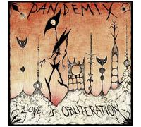 Pandemix - Love Is Obliteration [Vinyl Lp]