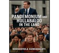 Pandemonium and Hullabaloo in the Land
