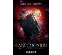Pandémonium Céleste 2 - Doriane R. Bottino - MxM Bookmark - broché - Roman