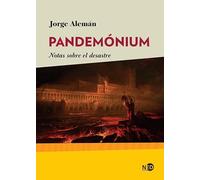 Pandemónium: Notas sobre el desastre