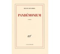 Régine Detambel – Pandémonium – Roman – Gallimard – broché