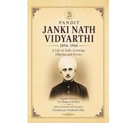 PANDIT JANKI NATH VIDYARTHI: A Life of Vedic Learning, Dharma and Service