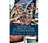 Pandora 2: La bible du vivre ou laisser mourir