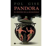 Pandora, el destino de la humanidad - Pol Gise - Ediciones Temas de Hoy - ebook (ePub) - Livre