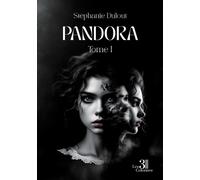 Pandora - Tome I - Stéphanie Dulout - Trois Colonnes - broché - roman jeunesse