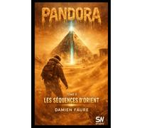 PANDORA: TOME II : LES SÉQUENCES D'ORIENT