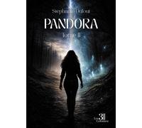 Pandora - Tome II - Stéphanie Dulout - Trois Colonnes - broché - roman jeunesse