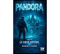 PANDORA: TOME III : L’ALLIANCE DE L’ABYSSE
