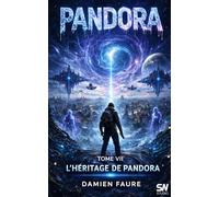 PANDORA: Tome VII : L’HÉRITAGE DE PANDORA