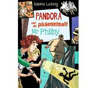 Pandora und der phänomenale Mr Philby
