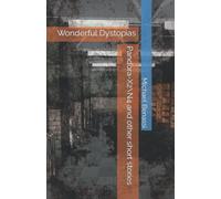 Pandora-X2\N4 And Other Short Stories: Wonderful Dystopias