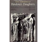 Pandora's Daughters: The Role and Status of Women in Greek and Roman Antiquity