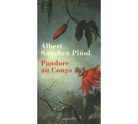 Pandore au Congo Albert Sanchez Pinol (Auteur), Marianne Millon (Traduction)