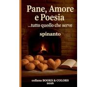 PANE, AMORE E POESIA ...tutto quello che serve