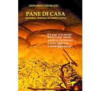 Pane di casa. Memoria sinisara in libera uscita