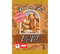 Pane fatto in Casa: con video integrativo