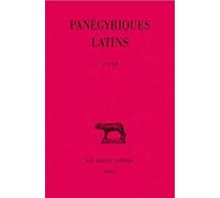 Panégyriques latins, tome 3 (XI - XII)