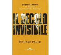 Panek Richard - Secolo Invisibile. Einstein E Freud [Import]