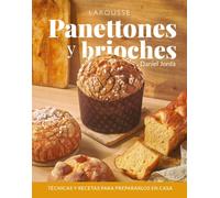 Panettones y brioches: Técnicas y recetas para prepararlos en casa