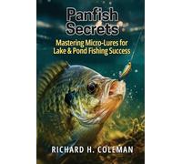 Panfish Secrets: Mastering Micro-Lures for Lake & Pond Fishing Success