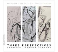 Pangaea Chamber Players - Three Perspectives [Compact Discs]