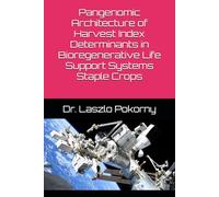 Pangenomic Architecture of Harvest Index Determinants in Bioregenerative Life Support Systems Staple Crops