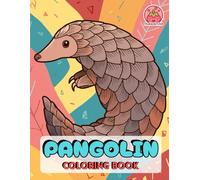 Pangolin Coloring Book: The Shy Protector of the Forest