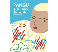 Pangu, la naissance du monde - Amelie Carpentier - Biscoto - relié - Album jeunesse dès 3 ans