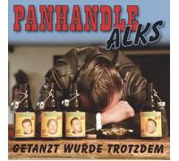 PANHANDLE ALKS - GETANZT WURDE TROTZDEM LP VINYL +CD ROCKABILLY NEUF