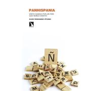 Panhispania: Visita guiada por un país que nunca existió