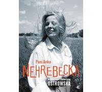 Pani Anka: Nehrebecka w rozmowie z Katarzyną Ostrowską