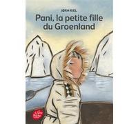 Pani, la petite fille du Groenland Jørn Riel (Auteur), Inès Jorgensen (Traduction), Ingrid Godon (Illustration), Ingrid Godon (Conception couverture ou illustration)