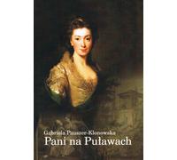 Pani na Puławach - Gabriela Pauszer-Klonowska (Buch auf Polnisch)