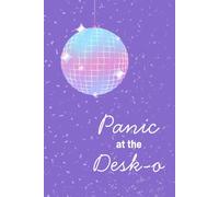 Panic at the Desk-o Journal