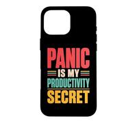 Panic is My Productivity Secret Citation drôle Deadline Rétro Coque pour iPhone 16 Pro Max