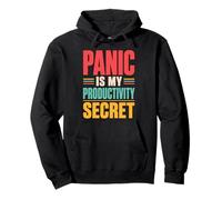 Panic is My Productivity Secret Citation drôle Deadline Rétro Sweat à Capuche
