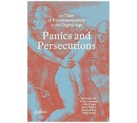 Panics And Persecutions - 20 Quillette Tales Of Excommunication In The Digital Age