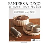 Paniers & déco en rotin 100% végétal Les bases de la vannerie - Kyoshitsu Tokago - De Saxe Eds - broché - Livre-jeu