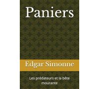 Paniers: Les prédateurs et la bête mourante